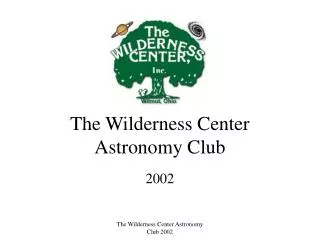 The Wilderness Center Astronomy Club