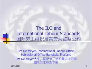 The ILO and International Labour Standards 国际劳工组织及其劳动监察公约