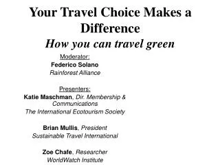 Your Travel Choice Makes a Difference How you can travel green