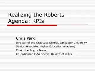 Realizing the Roberts Agenda: KPIs