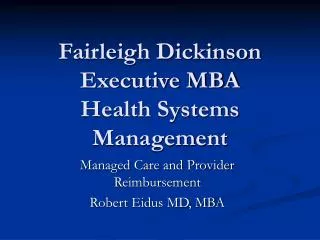 Fairleigh Dickinson Executive MBA Health Systems Management