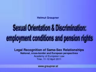Legal Recognition of Same-Sex Relationships National, cross-border and European perspectives Academy of European Law Tri