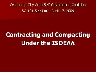 Oklahoma City Area Self Governance Coalition SG 101 Session – April 17, 2009