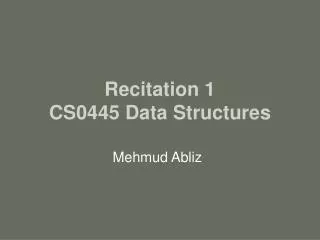 Recitation 1 CS0445 Data Structures