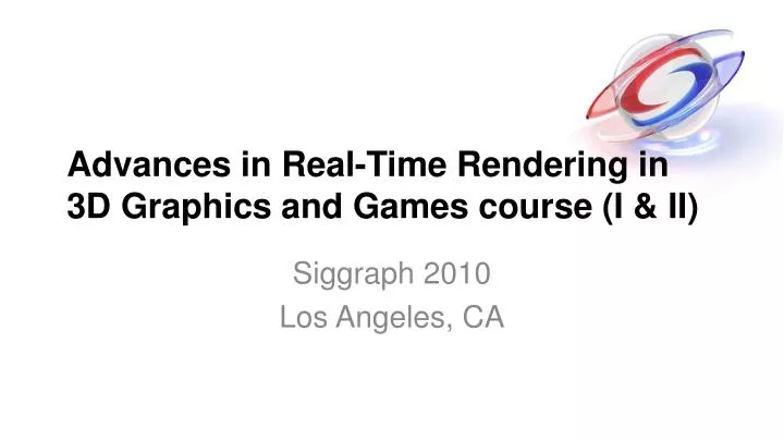 advances in real time rendering in 3d graphics and games course i ii
