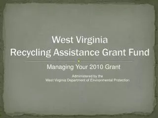 West Virginia Recycling Assistance Grant Fund