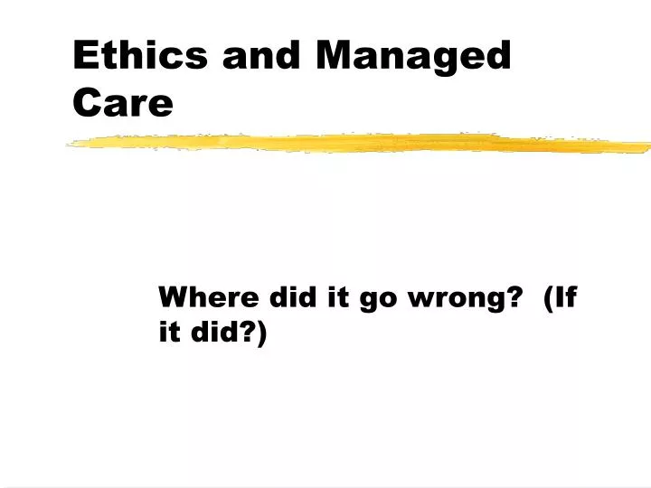 ethics and managed care