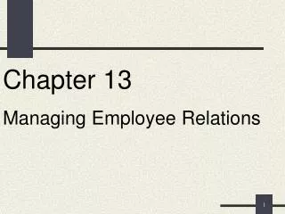 Chapter 13 Managing Employee Relations