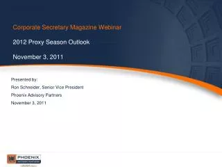 Corporate Secretary Magazine Webinar 2012 Proxy Season Outlook November 3, 2011