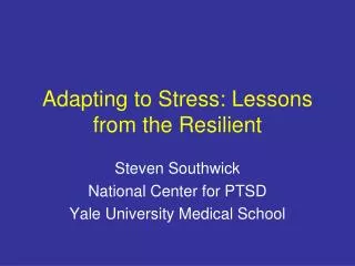 Adapting to Stress: Lessons from the Resilient