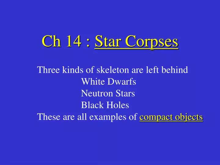 ch 14 star corpses