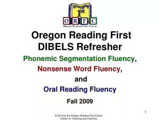 Oregon Reading First DIBELS Refresher