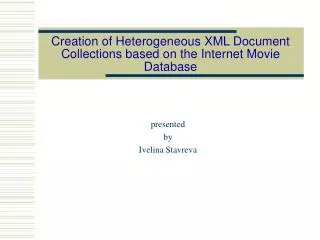 Creation of Heterogeneous XML Document Collections based on the Internet Movie Database