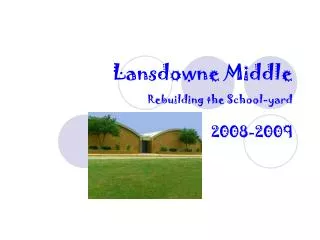 Lansdowne Middle Rebuilding the School-yard