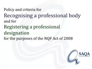 Policy and criteria for Recognising a professional body and for Registering a professional designation for the purpo