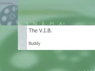The V.I.B.
