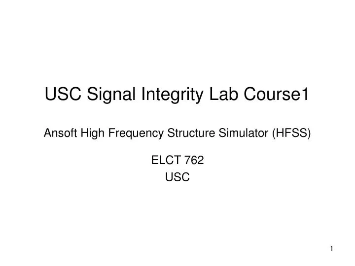 usc signal integrity lab course1 ansoft high frequency structure simulator hfss
