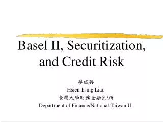 Basel II, Securitization, and Credit Risk