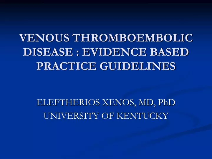 venous thromboembolic disease evidence based practice guidelines