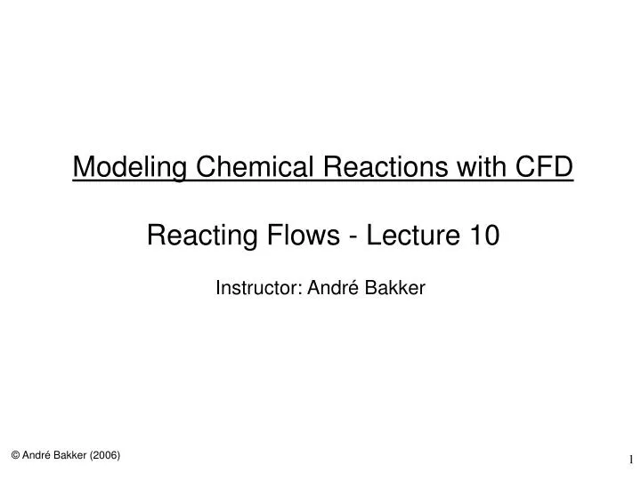 modeling chemical reactions with cfd reacting flows lecture 10
