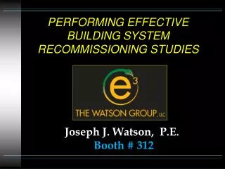 PERFORMING EFFECTIVE BUILDING SYSTEM RECOMMISSIONING STUDIES