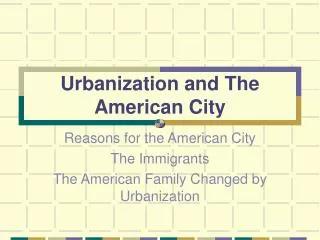 Urbanization and The American City