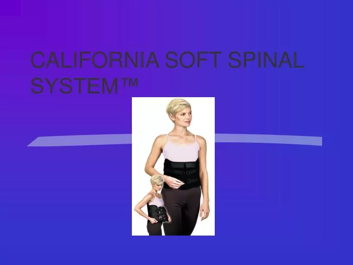 california soft spinal system