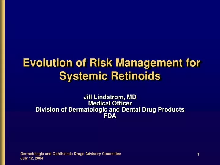 evolution of risk management for systemic retinoids
