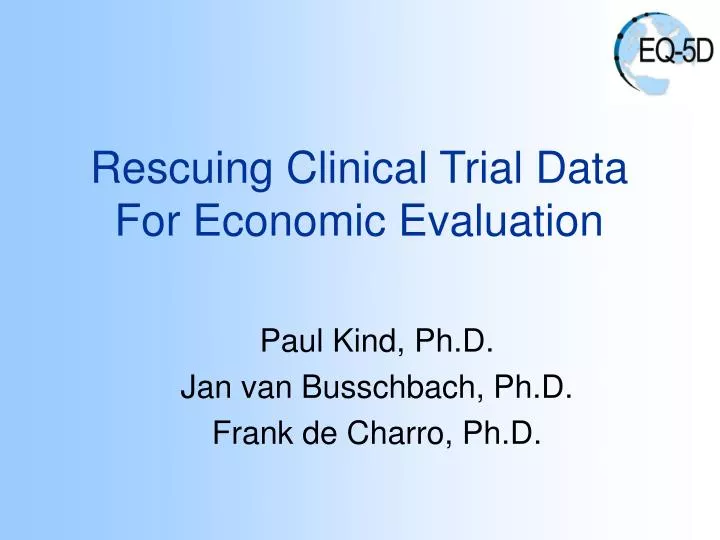 rescuing clinical trial data for economic evaluation