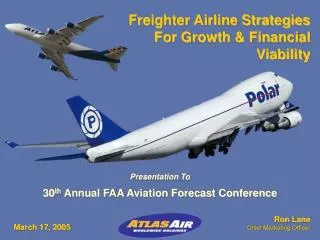 Freighter Airline Strategies For Growth &amp; Financial Viability