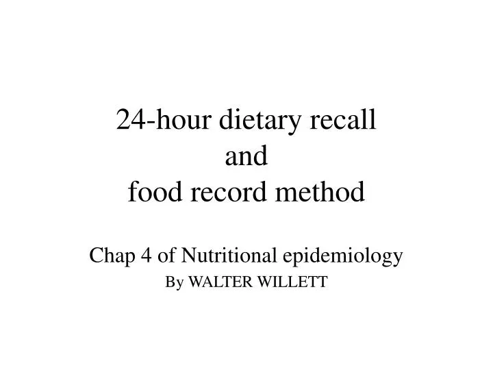 24 hour dietary recall and food record method