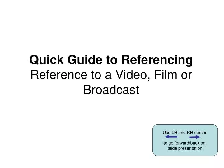 quick guide to referencing reference to a video film or broadcast