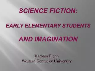 Science Fiction: Early Elementary Students and Imagination