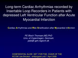 C ardiac A rrhythmias and RI sk S tratification after M yocardial inf A rction