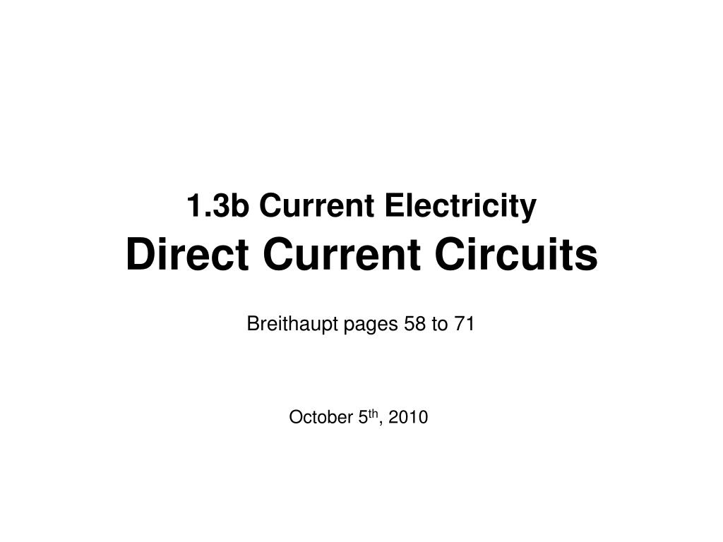 PPT - 1.3b Current Electricity Direct Current Circuits PowerPoint ...
