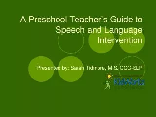 A Preschool Teacher’s Guide to Speech and Language Intervention