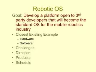 Robotic OS