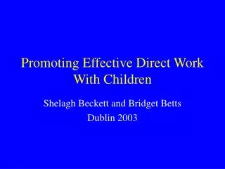 Promoting Effective Direct Work With Children