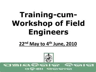 Training-cum-Workshop of Field Engineers
