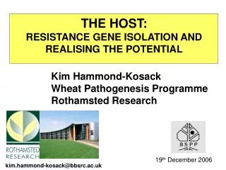 THE HOST: RESISTANCE GENE ISOLATION AND REALISING THE POTENTIAL