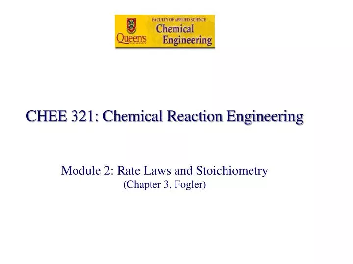 chee 321 chemical reaction engineering module 2 rate laws and stoichiometry chapter 3 fogler