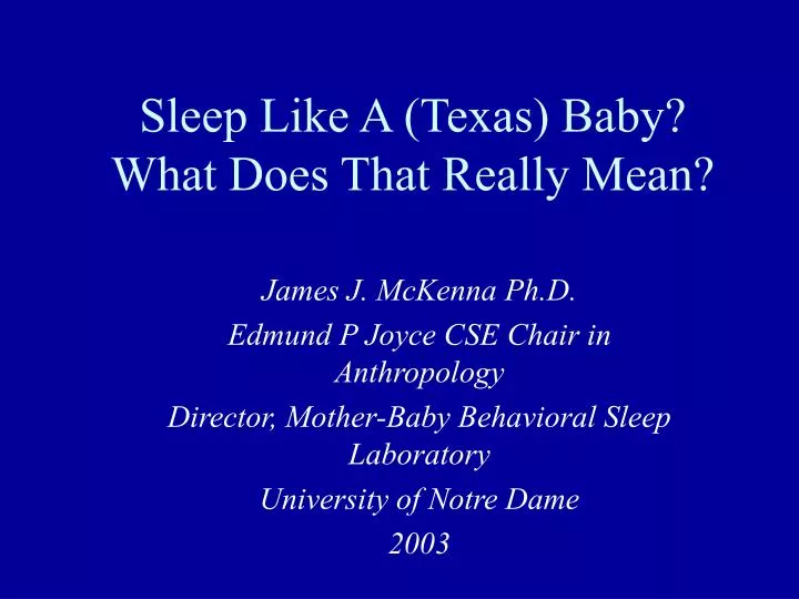 sleep like a texas baby what does that really mean