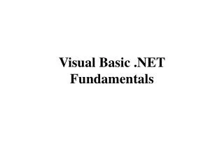Visual Basic .NET Fundamentals