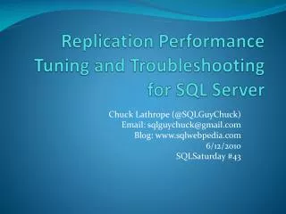 Replication Performance Tuning and Troubleshooting for SQL Server