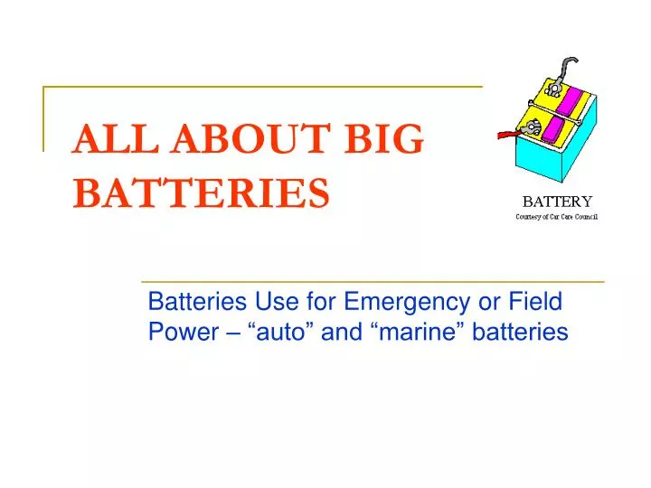 all about big batteries