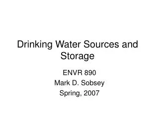 Drinking Water Sources and Storage