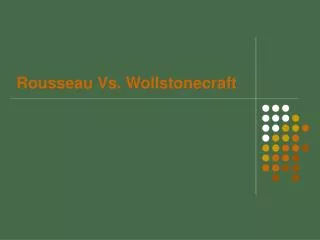 Rousseau Vs. Wollstonecraft