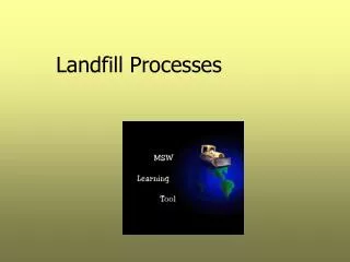 Landfill Processes