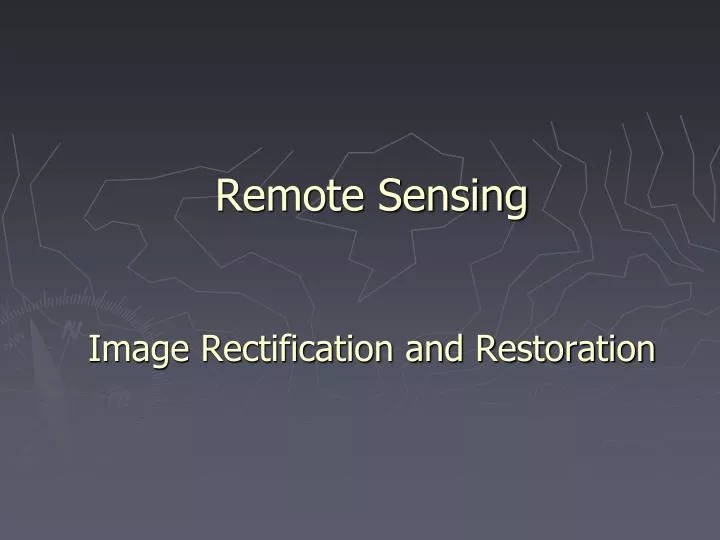 remote sensing image rectification and restoration