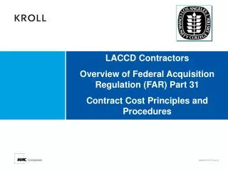 LACCD Contractors Overview of Federal Acquisition Regulation (FAR) Part 31 Contract Cost Principles and Procedures